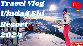 GUİDE TO BURSA WİNTER WİNDERLAND  EXPLORİNG ULUDAĞ SKİ RESORT İN TURKEY ❄️🎿VLOG l 4K l 2023 [upl. by Ailedamla]