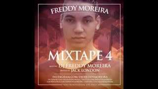 FREDDY MOREIRA  MIXTAPE 4 [upl. by Rodd488]