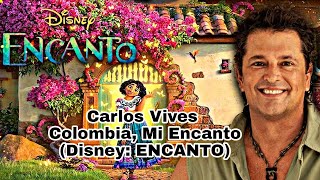 Carlos Vives  Colombia Mi Encanto Disney From quotEncantoquot [upl. by Lahtnero]