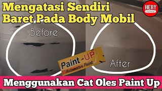 Cara Mudah Menghilangkan Baret Pada Mobil Mengunakan Cat Oles Paint Up dan Kit Rubbing Compound [upl. by Husain755]