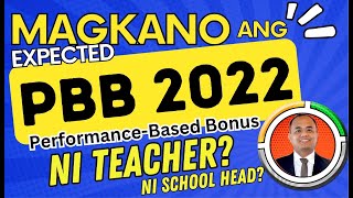 Magkano ang Expected PBB 2022 ng mga Teachers at School Heads [upl. by Neerbas]