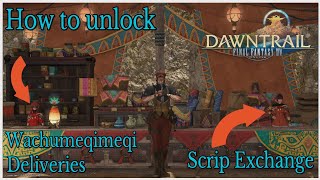 How to unlock Dawntrails scrip exchange and wachumeqimeqi quests [upl. by Kaine938]