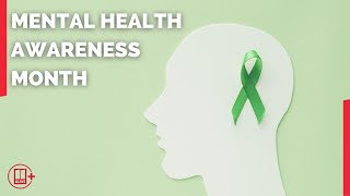 Mental Health Awareness Month  Fighting the stigma surrounding getting help [upl. by Melissa]