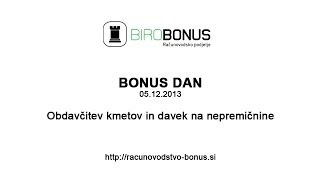 Obdavčitev kmetov in davek na nepremičnine  računovodstvo Biro Bonus Bonus Dan [upl. by Anar]