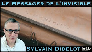 « Le Messager de lInvisible » avec Sylvain Didelot [upl. by Jaella]