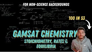 1 GAMSAT Chemistry Crash Course for NSBs  Stoichiometry Rates amp Equilibria [upl. by Einahpit]