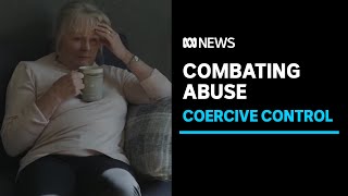 Coercive control is insidious and costing lives Whats being done to combat it  ABC News [upl. by Scholz863]