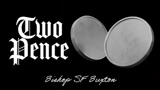 Two Pence  Bishop SF Buxton [upl. by Acinorahs590]