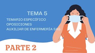 TEMA 5 segunda parte Oposiciones auxiliar de enfermería SAS [upl. by Idnahr]