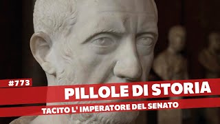 773 Tacito lImperatore voluto dal Senato Pillole di Storia [upl. by Shama]