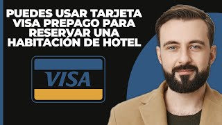 Se puede utilizar la tarjeta prepago visa para reservar una habitación de hotel [upl. by Ecad84]