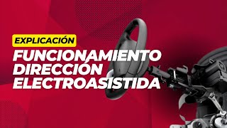 Dirección Electro Asistida ¿Qué es y cómo funciona Dirección Eléctrica [upl. by Eidde]