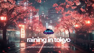 Raining in Tokyo  Chill Lofi Hip Hop Music Mix 2024  Rainy Lofi Wave to Relax amp Release Stress [upl. by Eillat]