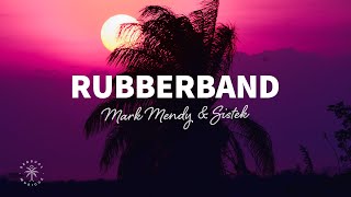 Mark Mendy amp Sistek  Rubberband Lyrics [upl. by Alecia243]