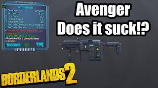 Borderlands 2 The Avenger Does it Suck [upl. by Nomyad932]