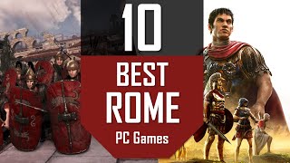 TOP10 Rome Games  Best Roman Empire Games for PC [upl. by Ennayelsel]