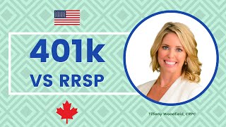 401k vs RRSP  Whats the Difference  CrossBorder Financial Planning  Wealth Management Tips [upl. by Rosanne]