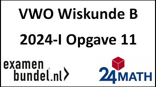 Eindexamen vwo wiskunde B 2024I Opgave 11 [upl. by Yentroc]