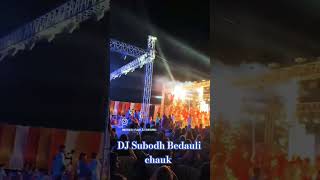 DJ Subodh Bedauli chauk DJ liting music [upl. by Eynahpets]