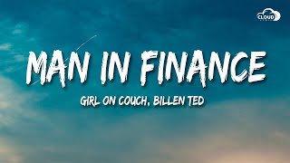 Girl On Couch Billen Ted  Man In Finance G6 Trust Fund Lyrics [upl. by Ocicnarf]