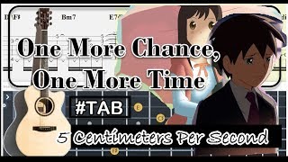 Guitar Tab  One More Chance One More Time 5 Centimeters Per Second OST Fingerstyle Tutorial Anp [upl. by Stokes772]