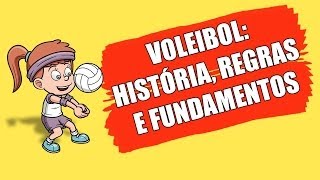 VOLEIBOL HISTÓRIA REGRAS E FUNDAMENTOS [upl. by Ratib]