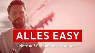 Alles Easy l Netz auf Großevents [upl. by Hurlee]