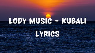 Lody Music  Kubali Lyrics Video [upl. by Donnell]