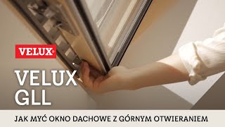 Jak myć okno dachowe drewniane z górnym otwieraniem VELUX GLL [upl. by Elmer]