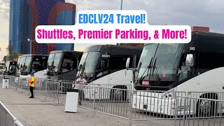 EDCLV24  Shuttle Premier Parking Travel amp More for EDC Las Vegas 2024 [upl. by Einner]