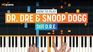 How to Play quotStill DREquot by Dr Dre amp Snoop Dogg  HDpiano Part 1 Piano Tutorial [upl. by Enobe258]