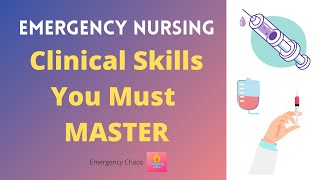 Emergency Nurse Must Know Clinical Skills  What You Need to Know Before Starting as an ER NURSE [upl. by Esiocnarf]