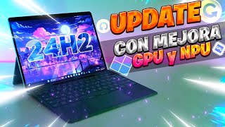 Windows 11 24H2 se REVELA con CAMBIOS en GPU y NPU  La UPDATE Más COMPLETA [upl. by Tran]