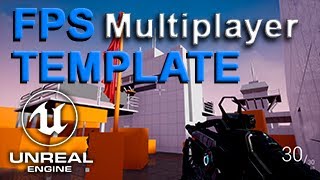 UE4 FPS Multiplayer TEMPLATE Unreal engine 4 First Person Shooter SAMPLE [upl. by Mikol864]