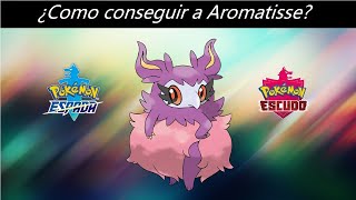 Como conseguir a Aromatisse en Pokemon Espada y Escudo [upl. by Clarkson]