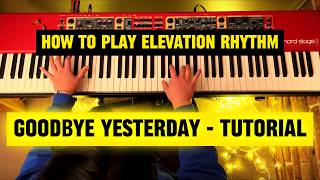 GOODBYE YESTERDAY  Piano Tutorial 🎹  Elevation RHYTHM [upl. by Brazee679]