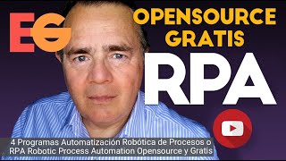 4 Programas RPA Automatización Robótica de Procesos o Robotic Process Automation Opensource y Gratis [upl. by Yort]