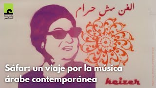 Sáfar un viaje por la música árabe contemporánea [upl. by Ashlen]