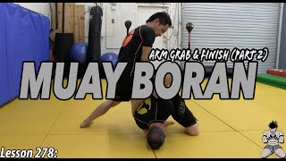 Lesson 278 Muay Boran Arm Grab amp Finish [upl. by Hanae822]