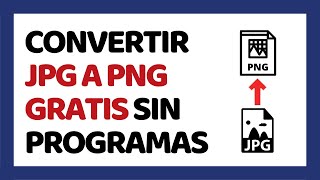 Cómo Convertir una Imagen JPG a PNG Sin Programas [upl. by Ario]