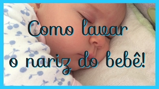 Como lavar o nariz do bebê [upl. by Hortense]