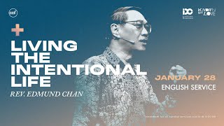 Living The Intentional Life  Edmund Chan [upl. by Iblok]