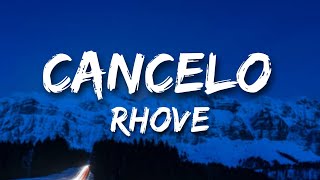 Rhove  Cancelo TestoLyrics [upl. by Yecac319]