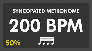 200 BPM  Syncopated Metronome  16th Notes 50 [upl. by Kapor]