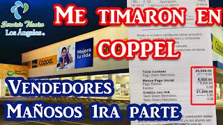 ¡Cuidado ventas amañadas en Coppel 1ra Parte [upl. by Eramat]