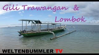 Gili Trawangan nach Lombok Weltenbummler Vlog 24 [upl. by Kenimod]