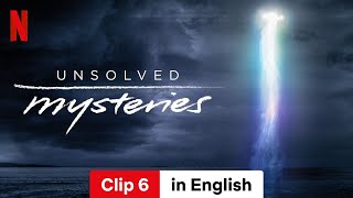 Unsolved Mysteries Season 4 Clip 6  Trailer in English  Netflix [upl. by O'Conner]