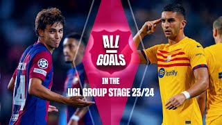 🔥 ALL THE GOALS 🔥 BARÇA IN THE CHAMPIONS LEAGUE GROUP STAGE 202324 [upl. by Neetsirhc960]