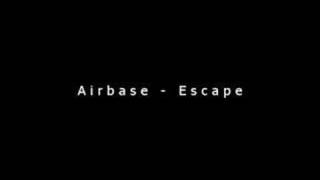 Airbase  Escape [upl. by Fae]