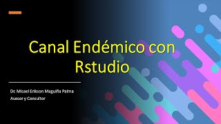 Canal Endémico con RProyect y Rstudio [upl. by Gustavo]